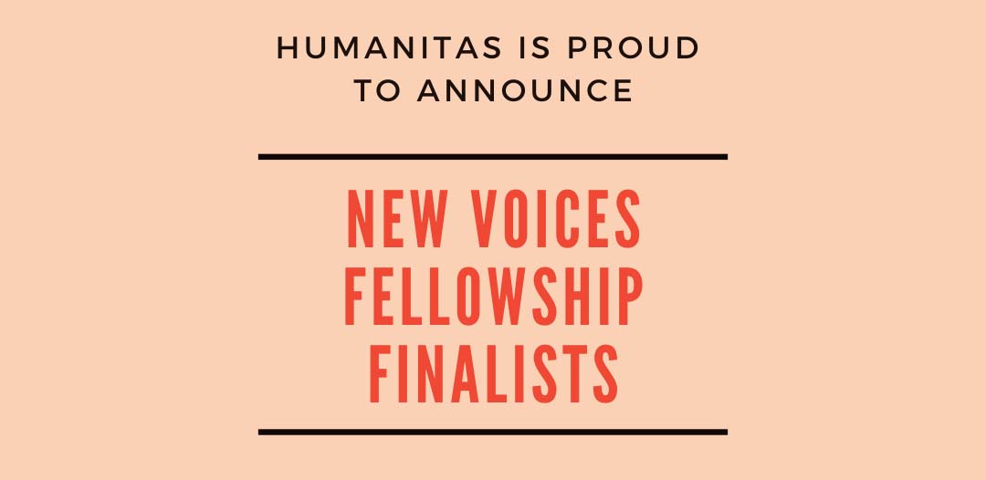 Humanitas Announces INCARNATIONS as a Finalist for Prestigious New Voices Fellowship